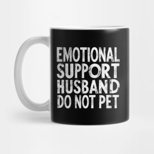 Emotional-Support-Husband-Do-Not-Pet Mug